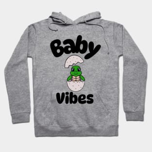 Baby Vibes Sea Turtle  - Funny Turtle Quotes Hoodie